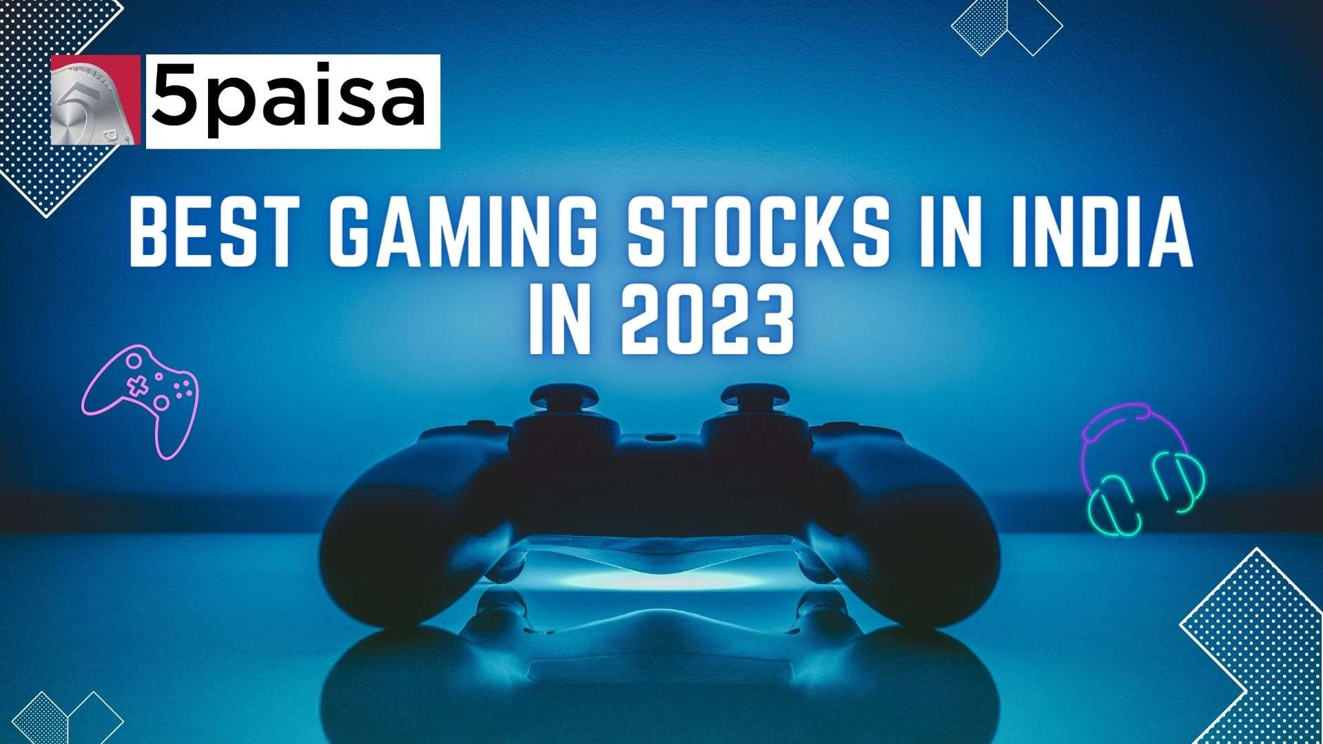 Best Gaming Stocks To Buy Online In India 2023 5paisa 2372